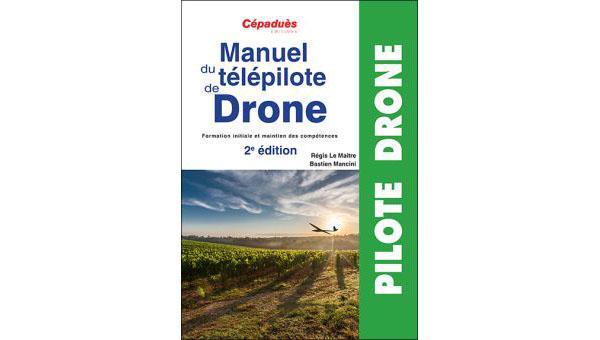 640 Aero, blog - Manuel du télépilote de drone
